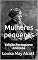 Livro Mulheres pequenas - Edição Portuguesa - Anotada: Edição Portuguesa - Anotada