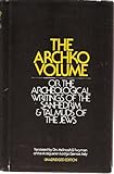 The Archko Volume Or The Archeological Writings Of The Sanhedrim And Talmuds Of The Jews by M. McIntosh, T. H. Twyman