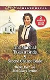 The Marshal Takes a Bride & Second Chance Bride: A 2-in-1 Collection by