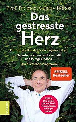 Das Gestresste Herz Was Wir Tun Konnen Um Unser Empfindsamstes Organ Zu Schutzen Dobos Gustav 9783958032330 Amazon Com Books