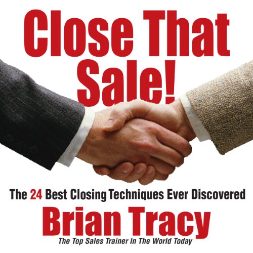 Close That Sale!: The 24 Best Sales Closing Techniques Ever Discovered - //medicalbooks.filipinodoctors.org