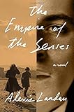 The Empire of the Senses: A Novel by 