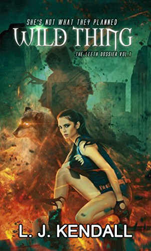Wild Thing (The Leeth Dossier Book 1)