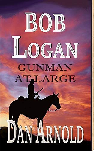 [E.b.o.o.k] Bob Logan: Gunman at large (Sage Country) [P.P.T]