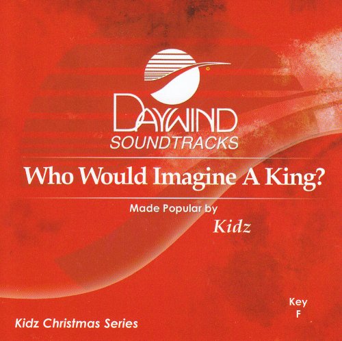Who Would Imagine A King? [Accompaniment/Performance Track]
