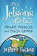 It's a Jetsons World: Private Miracles and Public Crimes