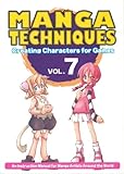 Manga Techniques Volume 7: Creating Characters For Games (Manga Techniques S.) (v. 7) Manga Techniques Volume 7: Creating Characters For Games (Manga Techniques S.) (v. 7)