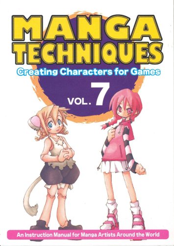 Manga Techniques Volume 7: Creating Characters For Games (Manga Techniques S.) (v. 7)