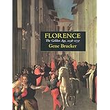 Florence: The Golden Age 1138–1737