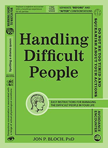 Simon & Schuster Handling Difficult People: Easy Instructions for Managing the Difficult People in Your Life