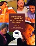 Principles & Strategies of successful learning EDCP 100 Second Custom Edition for University of Maryland University College, , 0558699820