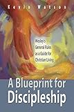 A Blueprint for Discipleship: Wesley's General Rules as a Guide for Christian Living