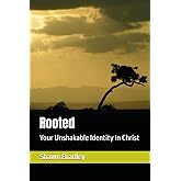 Rooted: Your Unshakable Identity In Christ