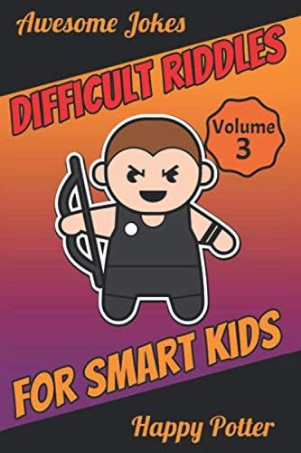 Difficult Riddles For Smart Kids - Vol 3: 250+ Funny Jokes - Laugh-Out-Loud Jokes for Children and the Whole Family - Brain Teaser Games - Trick Question