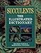 Succulents: The Illustrated Dictionary by 