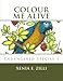 Colour Me Alive: Endangered Species, Colouring Book 1 by Xenia E. Zilli