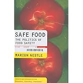 Safe Food: The Politics of Food Safety (California Studies in Food and Culture) (Volume 5)