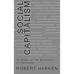 Social Capitalism: An Essay on the Economics of Technology