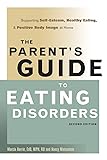 The Parent's Guide to Eating Disorders: Supporting