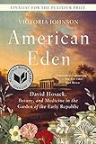American Eden: David Hosack, Botany, and Medicine in the Garden of the Early Republic by Victoria Johnson