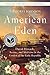 American Eden: David Hosack, Botany, and Medicine in the Garden of the Early Republic by Victoria Johnson