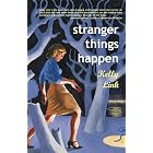 Stranger Things Happen: Stories