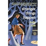 Stranger Things Happen: Stories