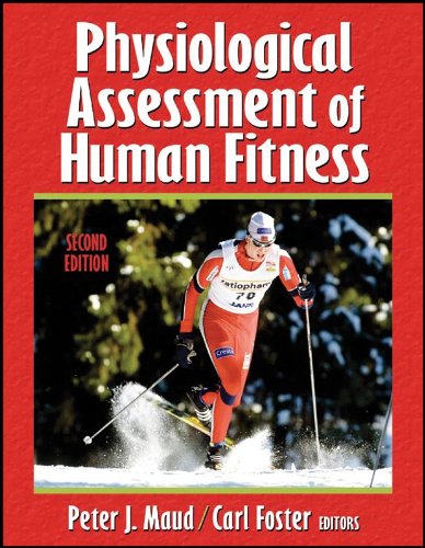 Download Physiological Assessment of Human Fitness - 2nd Edition Download Physiological Assessment of Human Fitness - 2nd Edition
