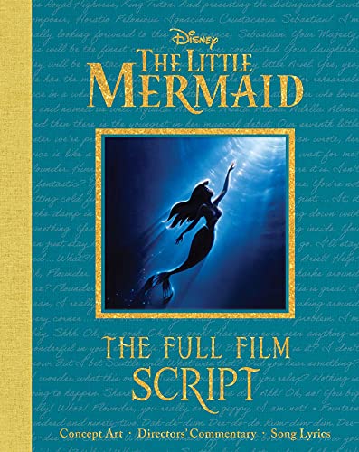 The Little Mermaid: The Full Film Script (Disney: The Little Mermaid)