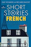 Short Stories in French for Beginners (Teach Yourself Short Stories) by Olly Richards