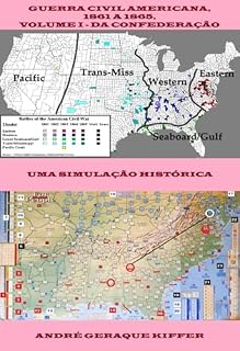 Livro Guerra Civil Americana, 1861 A 1865, Volume I – Da Confederação