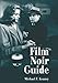 Film Noir Guide: 745 Films of the Classic Era, 1940-1959 by Michael F. Keaney