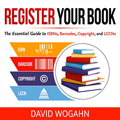 [R.e.a.d] Register Your Book: The Essential Guide to ISBNs, Barcodes, Copyright, and LCCNs<br />[E.P.U.B]