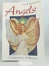 Angels: Companions in Magick - Silver RavenWolf