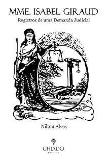 Livro Mme. Isabel Giraud: Registros de uma Demanda Judicial