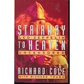 Stairway to Heaven: Led Zeppelin Uncensored