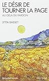 Le Désir de tourner la page: Au-delà du pardon (A.M. SPI.VIV.P) (French Edition) by
