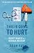 This Is Going to Hurt: Secret Diaries of a Medical Resident by 