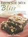 Brownie Mix Bliss: More Than 175 Very Chocolate Recipes for Brownies, Bars, Cookies & Other Desserts by Camilla Saulsbury