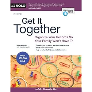 Get It Together: Organize Your Records So Your Family Won’t Have To