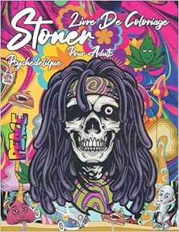 Amazon Com Stoner Psychedelique Livre De Coloriage Pour Les Adultes Des Pages A Colorier Trippy Psychedeliques Et Trippantes Avec Des Dessins Anti Stress Des Relaxants Et Anti Stress French Edition Ba Emrick Books Amazon Com Stoner Psychedelique Livre De Coloriage Pour Les Adultes Des Pages A Colorier Trippy Psychedeliques Et Trippantes Avec Des Dessins Anti Stress Des Relaxants Et Anti Stress French Edition Ba Emrick Books