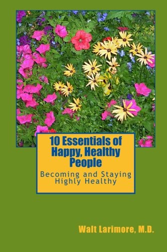 10 Essentials of Happy, Healthy People: Becoming and Staying Highly Healthy - //coolthings.us