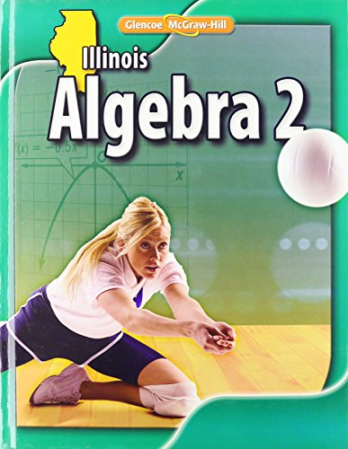 Download Glencoe Algebra 2: Illinois Download Glencoe Algebra 2: Illinois