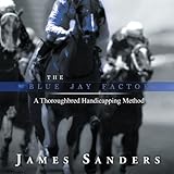 The Blue Jay Factor: A Thoroughbred Handicapping Method