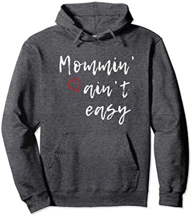 Unisex Womens Mommin' Ain't Easy Hoodie for Moms Small Dark Heather