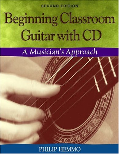 Beginning Classroom Guitar: A Musician's Approach (with...