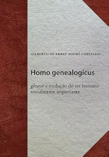 Livro Homo genealogicus: Gênese e evolução do ser humano socialmente importante