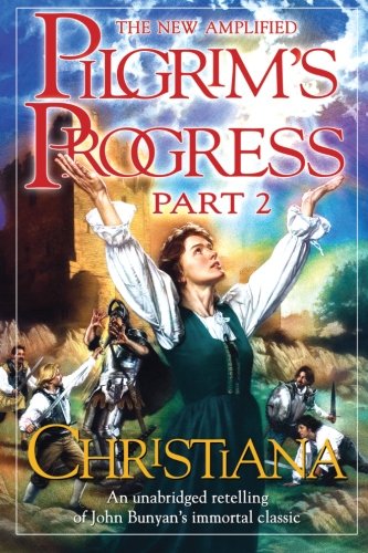 Pilgrim's Progress, Part 2: Christiana