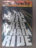 Front cover for the book The Big Red Train Ride by Eric Newby