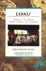 Expats: Travels in Arabia, from Tripoli to Teheran